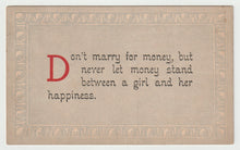 Load image into Gallery viewer, Don't Marry for Money... Vintage Original Postcard # 1624 - Hand Written - Early 1900's