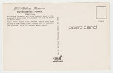 Load image into Gallery viewer, Mill-Bridge Museum, Soudersburg, Pennsylvania, USA - Vintage Original Postcard # 2020 - New, 1970's - MT