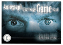 Load image into Gallery viewer, Autograph Challenge Game 'E' (Trading Card) Twilight Zone - The Next Dimension - 2000 Rittenhouse Archives # E - Mint
