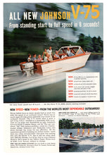 Load image into Gallery viewer, Johnson Outboard Motors V-75 - Vintage Ad - (Full Speed in 8 Seconds) # 267 - 1960's