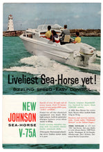 Load image into Gallery viewer, Johnson Outboard Motors V-75A - Vintage Ad - (Liveliest Sea-Horse Yet!) # 299 - 1960's