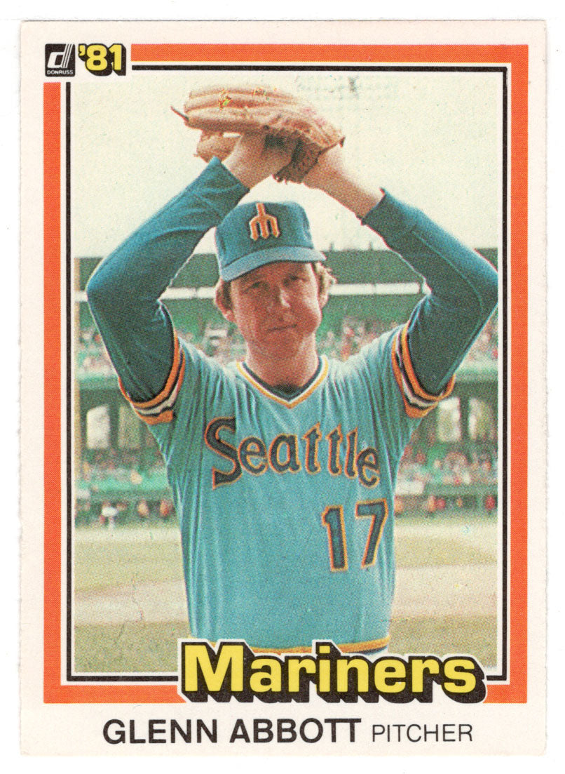 Glenn Abbott - Seattle Mariners (MLB Baseball Card) 1981 Donruss # 47 NM/MT