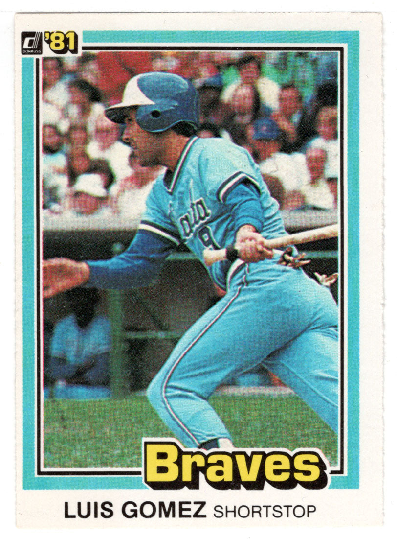 Luis Gomez - Atlanta Braves (MLB Baseball Card) 1981 Donruss # 88