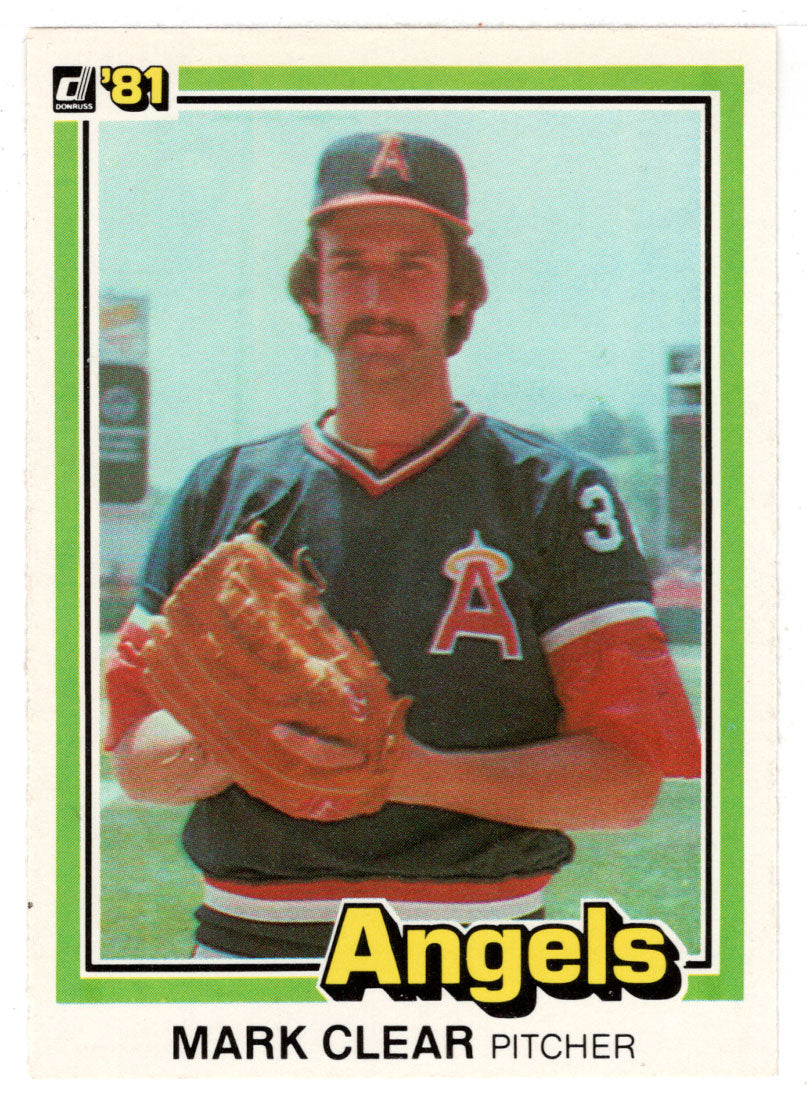 Mark Clear - California Angels (MLB Baseball Card) 1981 Donruss # 291 NM/MT