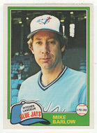 Mike Barlow - Toronto Blue Jays (MLB Baseball Card) 1981 O-Pee-Chee # 77 NM