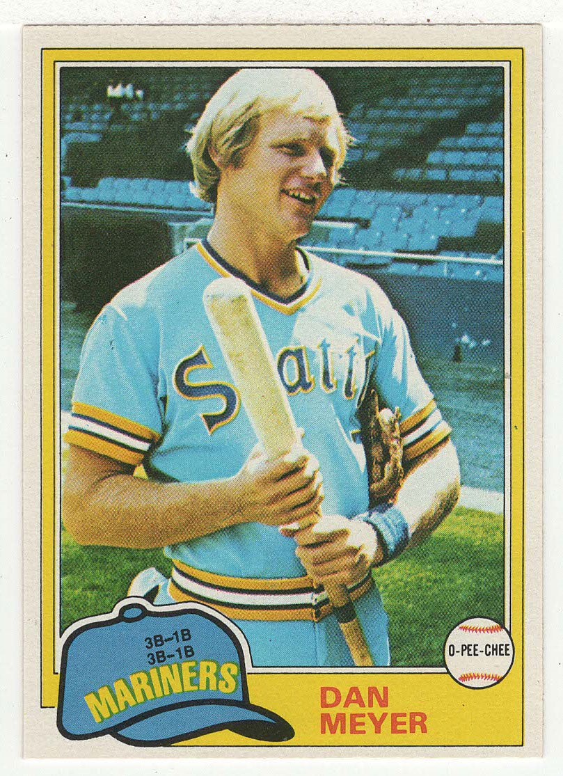 Dan Meyer - Seattle Mariners (MLB Baseball Card) 1981 O-Pee-Chee # 143 NM