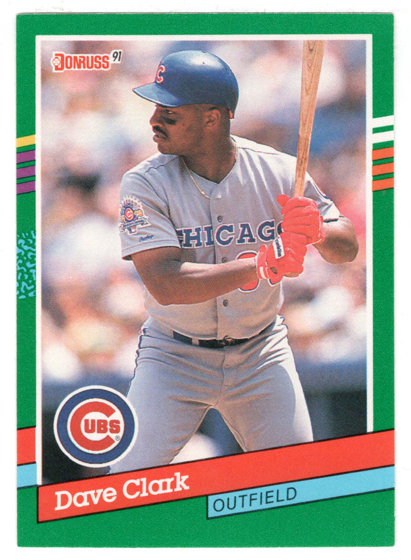 Dave Clark - Chicago Cubs (MLB Baseball Card) 1991 Donruss # 616 Mint