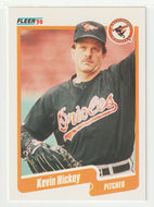 Kevin Hickey - Baltimore Orioles (MLB Baseball Card) 1990 Fleer # 178 Mint