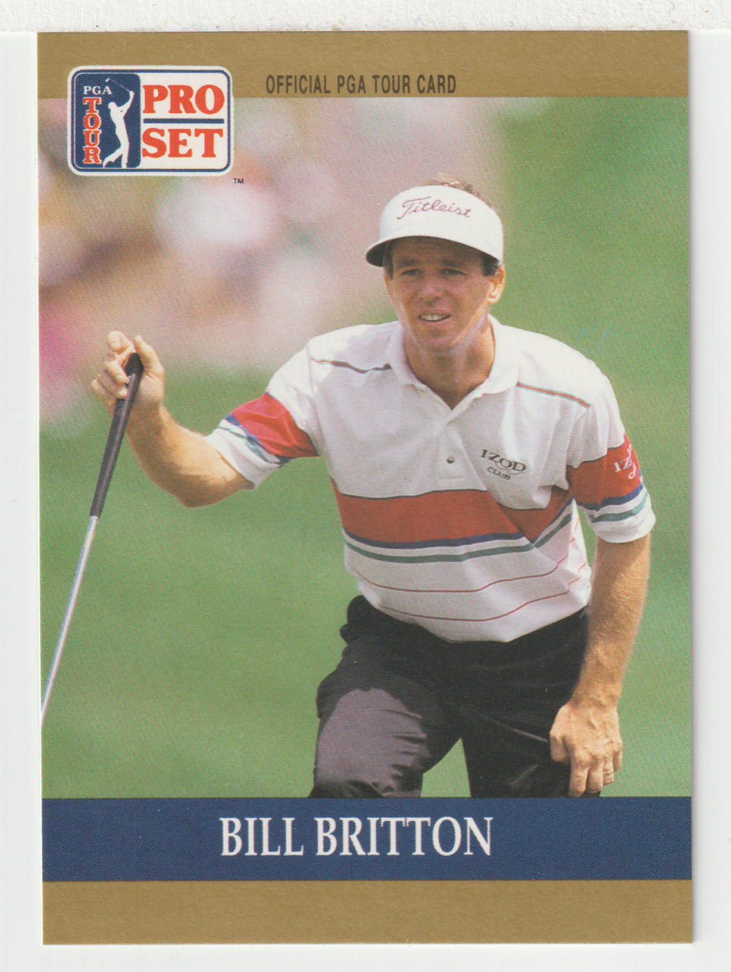 Bill Britton RC - (PGA Golf Card) 1990 Pro Set PGA Tour # 72 Mint