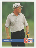 Bob Brue - (PGA Golf Card) 1992 Pro Set PGA Tour # 257 Mint