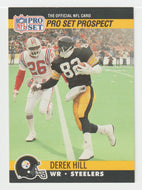 Derek Hill RC - Pittsburgh Steelers - Prospect (NFL Football Card) 1990 Pro Set # 748 Mint