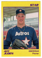 Jeff Juden - Osceola Astros (Minor League Baseball Card) 1990 Star # 2 Mint