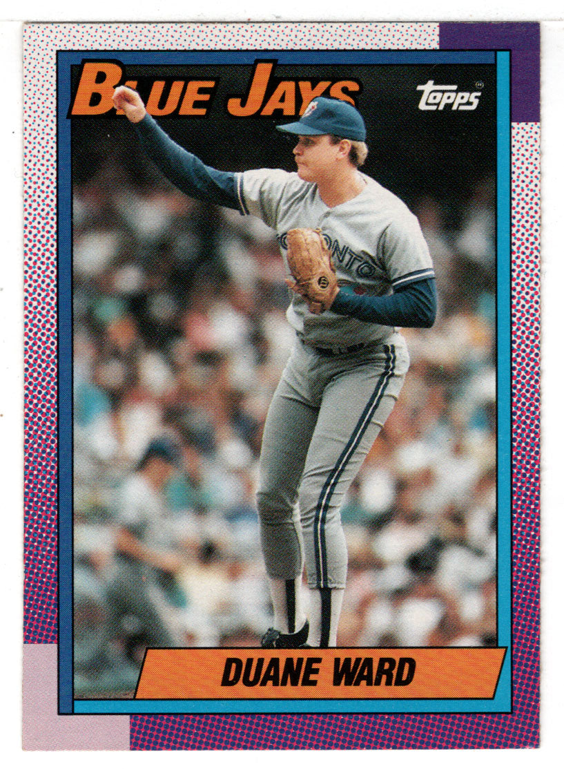 Duane Ward - Toronto Blue Jays (MLB Baseball Card) 1990 Topps # 28 Mint