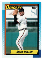 Brian Holton - Baltimore Orioles (MLB Baseball Card) 1990 Topps # 179 Mint