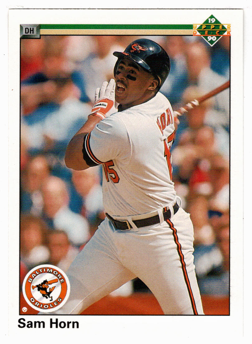 Sam Horn - Baltimore Orioles (MLB Baseball Card) 1990 Upper Deck # 796 Mint