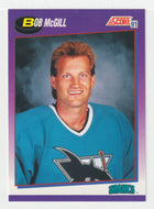 Bob McGill - San Jose Sharks (NHL Hockey Card) 1991-92 Score American # 368 Mint