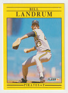Bill Landrum - Pittsburgh Pirates (MLB Baseball Card) 1991 Fleer # 41 Mint