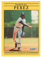 Pascual Perez - New York Yankees (MLB Baseball Card) 1991 Fleer # 675 Mint