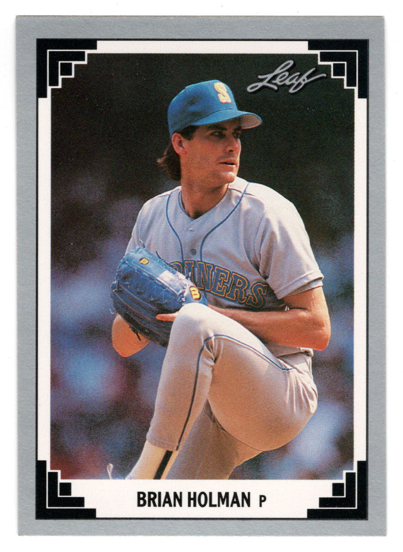 Brian Holman - Seattle Mariners (MLB Baseball Card) 1991 Leaf # 11 Mint