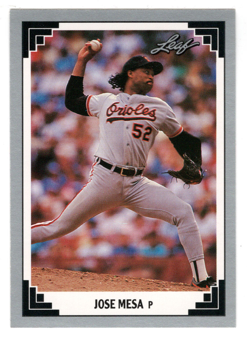 Jose Mesa - Baltimore Orioles (MLB Baseball Card) 1991 Leaf # 166 Mint