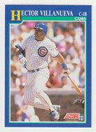 Hector Villanueva - Chicago Cubs (MLB Baseball Card) 1991 Score # 71 Mint