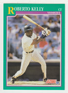 Roberto Kelly - New York Yankees (MLB Baseball Card) 1991 Score # 119 Mint