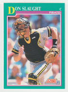 Don Slaught - Pittsburgh Pirates (MLB Baseball Card) 1991 Score # 610 Mint
