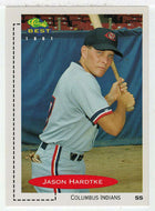 Jason Hardtke - Columbus Indians (MLB - Minor League Baseball Card) 1991 Classic Best # 7 Mint