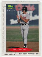 Matt Mieske - High Desert Mavericks (MLB - Minor League Baseball Card) 1991 Classic Best # 8 Mint