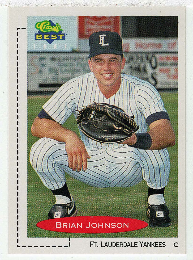 Brian Johnson - Fort Lauderdale Yankees (MLB - Minor League Baseball Card) 1991 Classic Best # 9 Mint