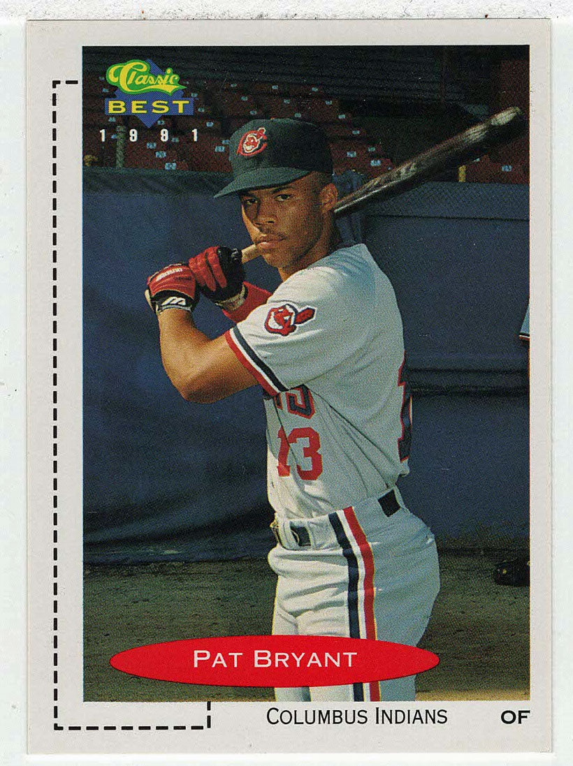 Pat Bryant - Columbus Indians (MLB - Minor League Baseball Card) 1991 Classic Best # 57 Mint