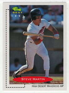 Steve Martin - High Desert Mavericks (MLB - Minor League Baseball Card) 1991 Classic Best # 85 Mint
