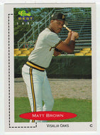 Matt Brown - Visalia Oaks (MLB - Minor League Baseball Card) 1991 Classic Best # 93 Mint