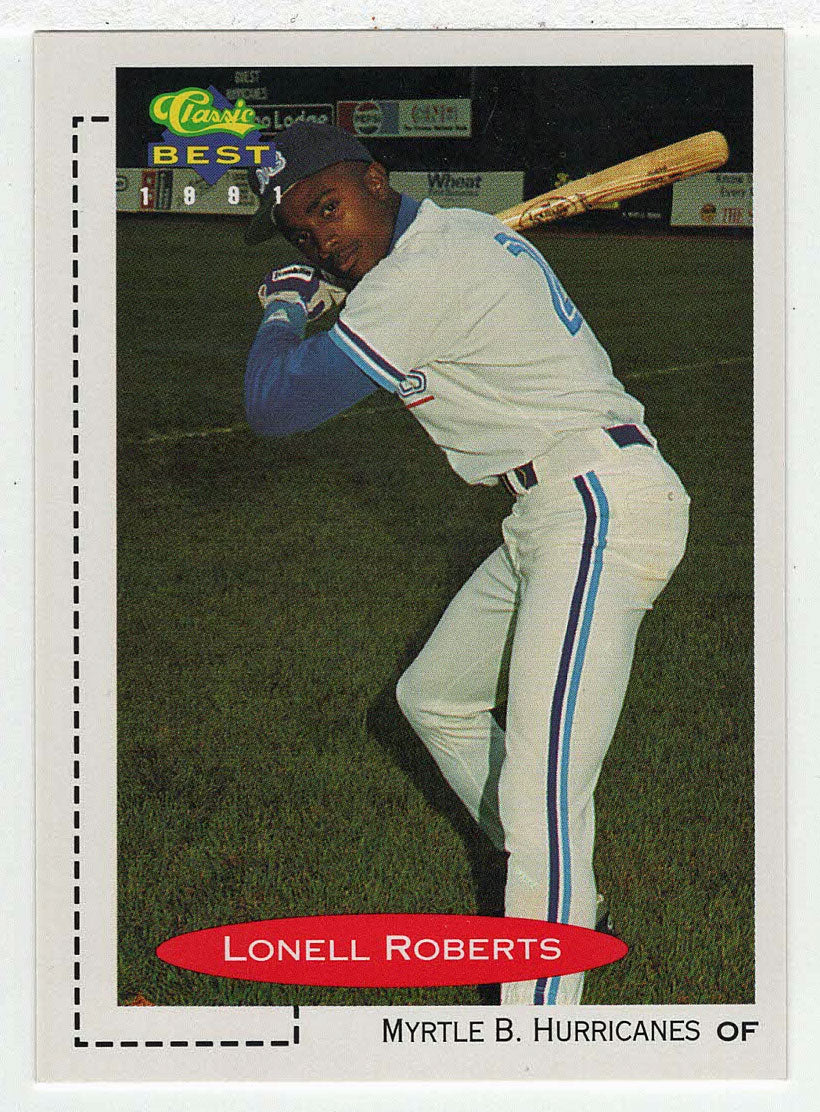 Lonell Roberts - Myrtle Beach Hurricanes (MLB - Minor League Baseball Card) 1991 Classic Best # 99 Mint