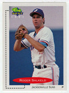 Roger Salkeld - Jacksonville Suns (MLB - Minor League Baseball Card) 1991 Classic Best # 106 Mint