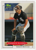 Clemente Alvarez - Sarasota White Sox (MLB - Minor League Baseball Card) 1991 Classic Best # 142 Mint