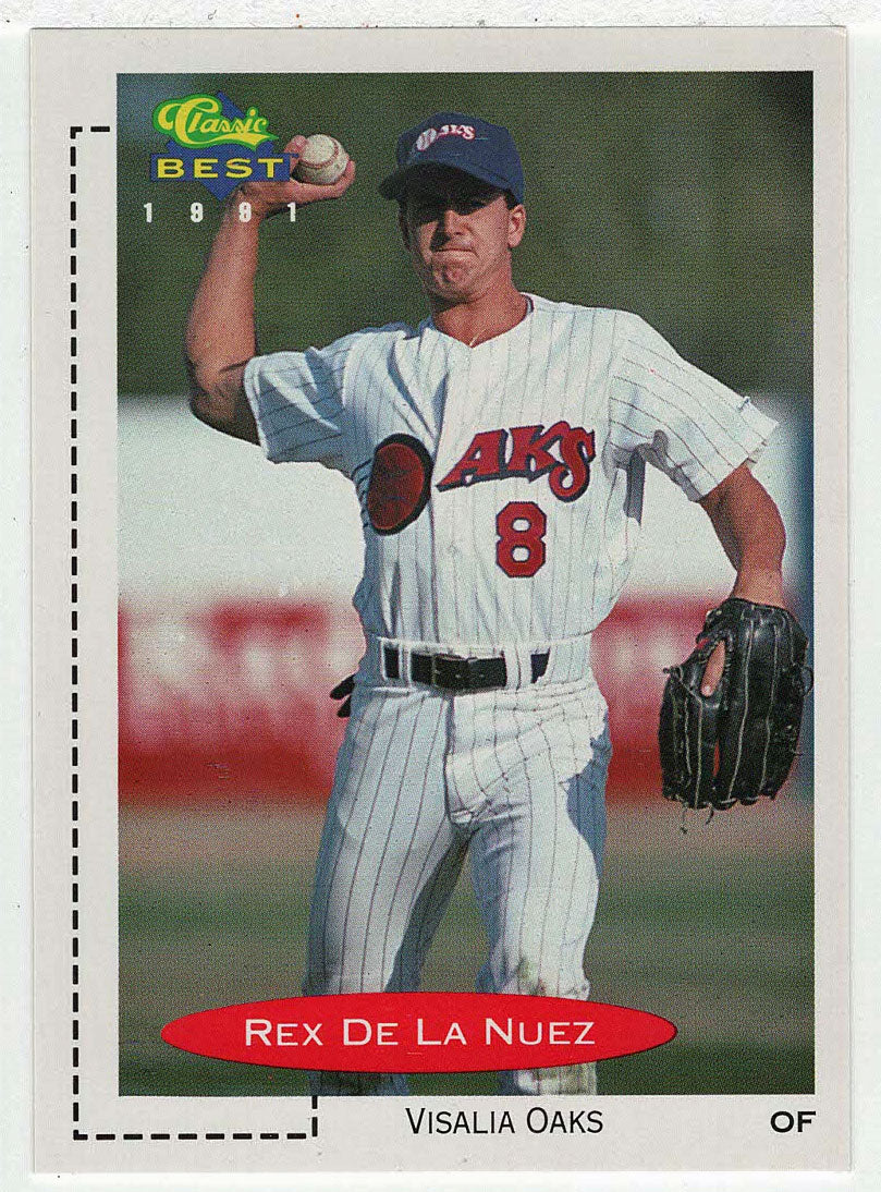 Rex De La Nuez - Visalia Oaks (MLB - Minor League Baseball Card) 1991 Classic Best # 147 Mint