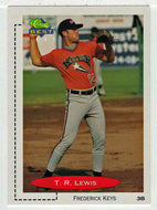 T. R. Lewis - Frederick Keys (MLB - Minor League Baseball Card) 1991 Classic Best # 238 Mint