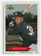 Kerry Valrie - South Bend White Sox (MLB - Minor League Baseball Card) 1991 Classic Best # 243 Mint