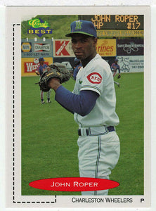 John Roper - Charleston Wheelers (MLB - Minor League Baseball Card) 1991 Classic Best # 276 Mint