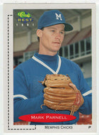 Mark Parnell - Memphis Chicks (MLB - Minor League Baseball Card) 1991 Classic Best # 301 Mint
