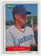 Jeff Juden - Jackson Generals (MLB - Minor League Baseball Card) 1991 Classic Best # 302 Mint
