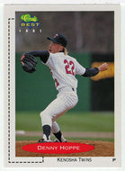 Denny Hoppe - Kenosha Twins (MLB - Minor League Baseball Card) 1991 Classic Best # 341 Mint