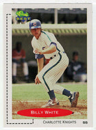 Billy White - Charlotte Knights (MLB - Minor League Baseball Card) 1991 Classic Best # 363 Mint