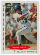 Bubba Smith - Bellingham Mariners (MLB - Minor League Baseball Card) 1991 Classic Best # 446 Mint