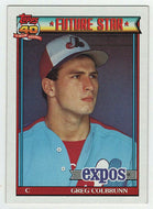 Greg Colbrunn RC - Montreal Expos - Future Star (MLB Baseball Card) 1991 Topps # 91 Mint