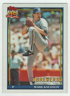 Mark Knudson - Milwaukee Brewers (MLB Baseball Card) 1991 Topps # 267 Mint