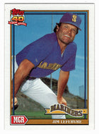Jim Lefebvre - Seattle Mariners - Manager (MLB Baseball Card) 1991 Topps # 699 Mint