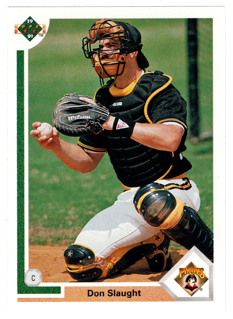 Don Slaught - Pittsburgh Pirates (MLB Baseball Card) 1991 Upper Deck # 181 Mint