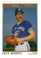 Jack Morris - Toronto Blue Jays (MLB Baseball Card) 1992 O-Pee-Chee Premier # 79 Mint